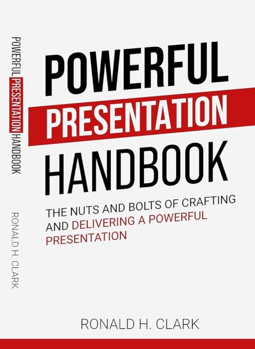 Powerful Presentation Handbook by Ronald Clark