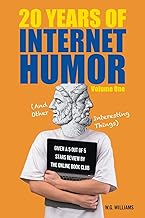 20 years of internet humor (and other interesting things) volume one by w.g. (bill) williams